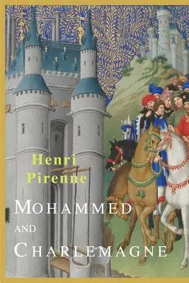 Mahomed și Charlemagne - Mohammed and Charlemagne
