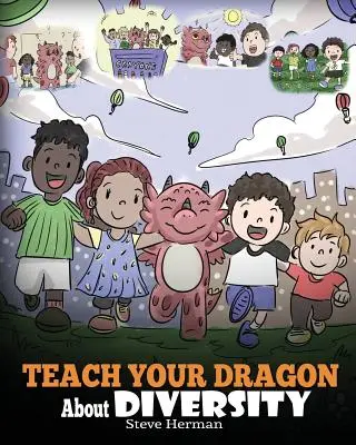 Învață-ți dragonul despre diversitate: Train Your Dragon To Respect Diversity. O poveste drăguță pentru copii pentru a-i învăța pe copii despre diversitate și diferențe. - Teach Your Dragon About Diversity: Train Your Dragon To Respect Diversity. A Cute Children Story To Teach Kids About Diversity and Differences.