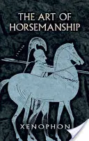 Arta călăriei (The Art of Horsemanship) - The Art of Horsemanship