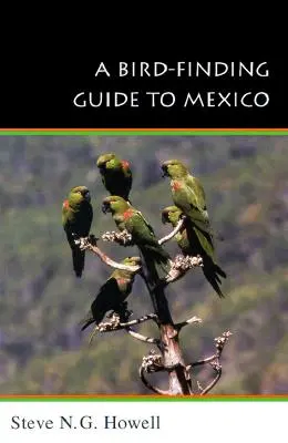 Un ghid pentru găsirea păsărilor în Mexic: Acțiune simbolică în societatea umană - A Bird-Finding Guide to Mexico: Symbolic Action in Human Society