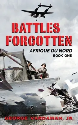 Bătălii uitate: Africa de Nord - Battles Forgotten: North Africa