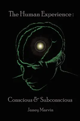Conștient și subconștient Experiența umană - Conscious and Subconscious The Human Experience