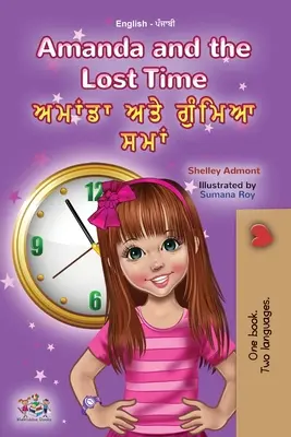 Amanda and the Lost Time (Carte bilingvă pentru copii în limba engleză Punjabi - Gurmukhi) - Amanda and the Lost Time (English Punjabi Bilingual Children's Book - Gurmukhi)