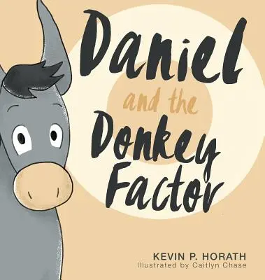 Daniel și factorul măgar - Daniel and the Donkey Factor