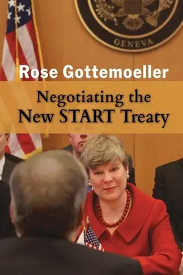 Negocierea noului tratat START - Negotiating the New START Treaty
