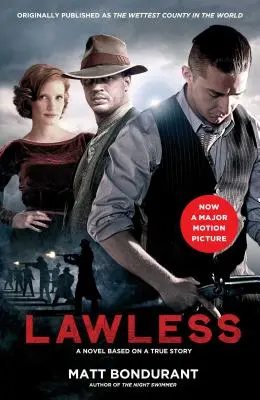 Lawless: Un roman bazat pe o poveste adevărată (Media Tie-In) - Lawless: A Novel Based on a True Story (Media Tie-In)