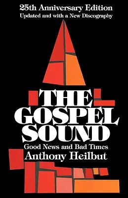 Sunetul Evangheliei: Good News and Bad Times, ediția aniversară de 25 de ani - The Gospel Sound: Good News and Bad Times, 25th Anniversary Edition