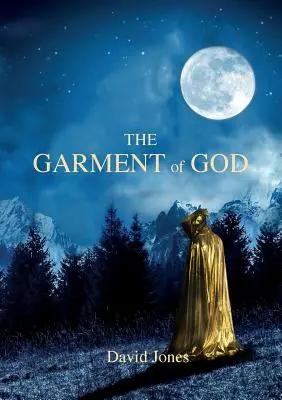Veșmântul lui Dumnezeu - The Garment Of God