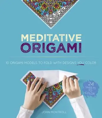 Origami meditativ: Găsirea atenției prin colorare și origami - Meditative Origami: Finding Mindfulness Through Coloring and Origami
