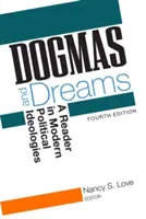 Dogme și vise: A Reader in Modern Political Ideologies - Dogmas and Dreams: A Reader in Modern Political Ideologies