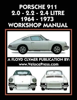 Manual de atelier Porsche 911 2.0 - 2.2 - 2.4 Litri 1964-1973 - Porsche 911 2.0 - 2.2 - 2.4 Litre 1964-1973 Workshop Manual