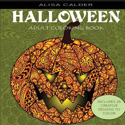Cărți de colorat pentru adulți: Desene de Halloween - Adult Coloring Books: Halloween Designs