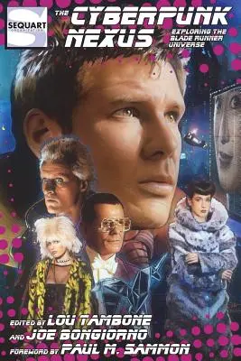 Nexusul cyberpunk: Explorarea universului Blade Runner - The Cyberpunk Nexus: Exploring the Blade Runner Universe