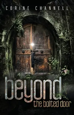 Dincolo de ușa zăvorâtă - Beyond The Bolted Door