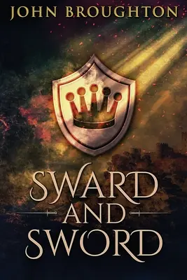 Sward And Sword: Povestea contelui Godwine - Sward And Sword: The Tale Of Earl Godwine
