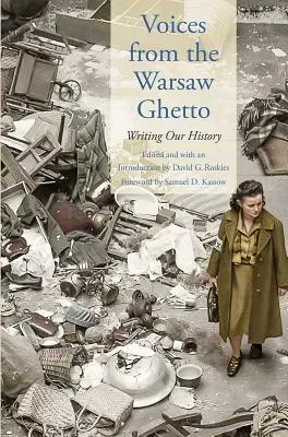 Voci din ghetoul din Varșovia: Scrierea istoriei noastre - Voices from the Warsaw Ghetto: Writing Our History