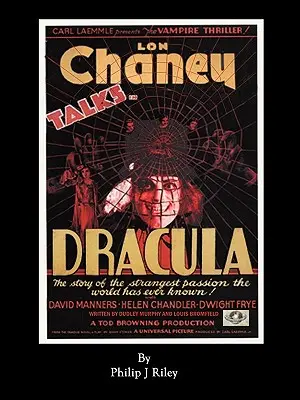 Dracula cu Lon Chaney - O istorie alternativă pentru monștrii din filmele clasice - Dracula Starring Lon Chaney - An Alternate History for Classic Film Monsters