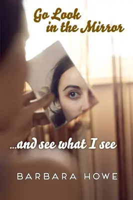Du-te și uită-te în oglindă - Go Look in the Mirror