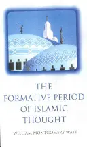 Perioada formativă a gândirii islamice - The Formative Period of Islamic Thought