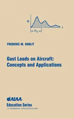 Gust Loads on Aircraft: Concepte și aplicații - Gust Loads on Aircraft: Concepts & Applications