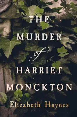 Uciderea lui Harriet Monckton - The Murder of Harriet Monckton