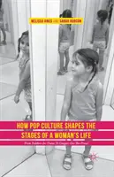 Cum modelează cultura pop etapele vieții unei femei: De la copii mici în Tiara la pume la vânătoare - How Pop Culture Shapes the Stages of a Woman's Life: From Toddlers-In-Tiaras to Cougars-On-The-Prowl