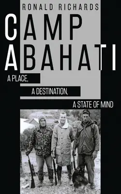 Tabăra Abahati: Un loc, o destinație, o stare de spirit - Camp Abahati: A Place, A Destination, A State Of Mind