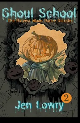 Școala Ghoul: Dezastrul dansului din luna recoltei - Ghoul School: The Harvest Moon Dance Disaster