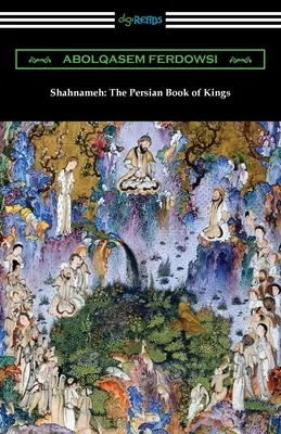 Shahnameh: Cartea persană a regilor - Shahnameh: The Persian Book of Kings