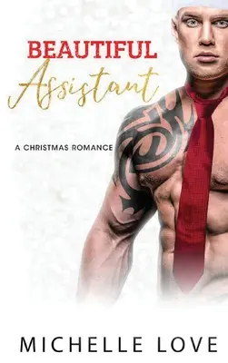 Beautiful Assistant: O poveste de dragoste de Crăciun. - Beautiful Assistant: A Christmas Romance.