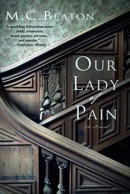 Doamna noastră a durerii: Un mister ucigaș edwardian - Our Lady of Pain: An Edwardian Murder Mystery