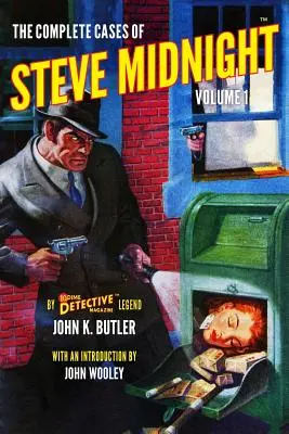 Cazurile complete ale lui Steve Midnight, volumul 1 - The Complete Cases of Steve Midnight, Volume 1