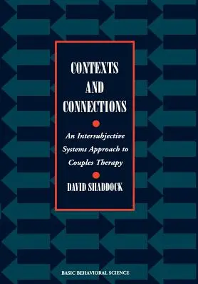 Contexte și conexiuni: O abordare sistemică intersubiectivă a terapiei de cuplu - Contexts and Connections: An Intersubjective Systems Approach to Couples Therapy
