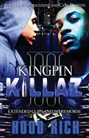 Kingpin Killaz 3: Clipuri extinse și fără remușcări - Kingpin Killaz 3: Extended Clips and No Remorse