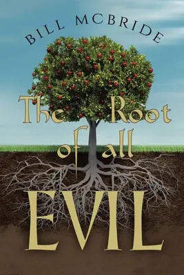 Rădăcina tuturor relelor - The Root of all EVIL