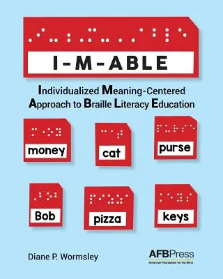 I-M-Able: Abordare individualizată centrată pe semnificație a educației pentru alfabetizarea Braille - I-M-Able: Individualized Meaning-Centered Approach to Braille Literacy Education