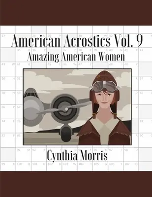 American Acrostics Volume 9: Femei americane uimitoare - American Acrostics Volume 9: Amazing American Women
