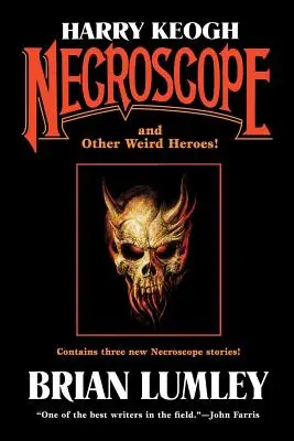 Harry Keogh: Necroscope și alți eroi ciudați! - Harry Keogh: Necroscope and Other Weird Heroes!