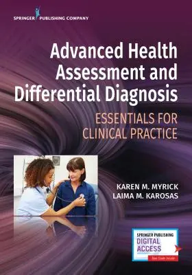 Evaluarea avansată a sănătății și diagnosticul diferențial: Esențiale pentru practica clinică - Advanced Health Assessment and Differential Diagnosis: Essentials for Clinical Practice