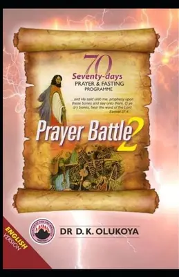 70 Programul de șaptezeci de zile de rugăciune și post ediția 2021: Bătălia Rugăciunii 2 - 70 Seventy Days Prayer and Fasting Programme 2021 Edition: Prayer Battle 2