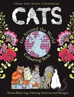 Cats Go Around the World Colouring Book: Fun Cat Coloring Book for Adults and Kids 10+ pentru relaxare și eliberare de stres - Cats Go Around the World Colouring Book: Fun Cat Coloring Book for Adults and Kids 10+ for Relaxation and Stress-Relief