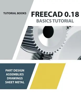 Tutorial de bază FreeCAD 0.18 - FreeCAD 0.18 Basics Tutorial