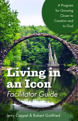 Trăind într-o icoană - Ghidul facilitatorului: A crește mai aproape de natură și mai aproape de Dumnezeu - Living in an Icon - Facilitator Guide: Growing Closer to Nature and Closer to God