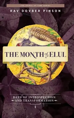 Luna Elul: Zile de introspecție și transformare - The Month of Elul: Days of Instrospection and Transformation