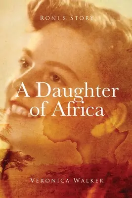 Povestea lui Roni: O fiică a Africii - Roni's Story: A Daughter of Africa