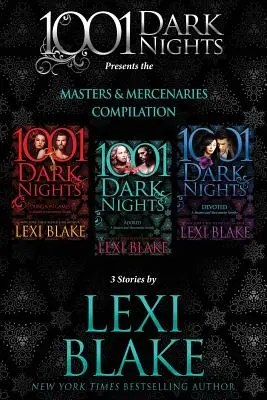 Compilație Masters and Mercenaries: 3 povestiri de Lexi Blake - Masters and Mercenaries Compilation: 3 Stories by Lexi Blake