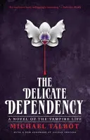 Dependența delicată - The Delicate Dependency