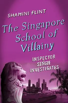 Școala de ticăloșie din Singapore - The Singapore School of Villainy