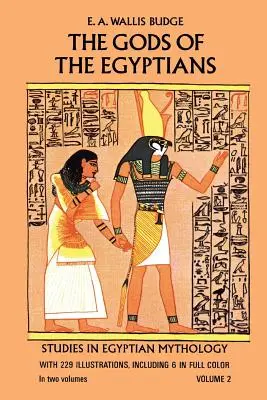 Zeii egiptenilor, volumul 2 - The Gods of the Egyptians, Volume 2
