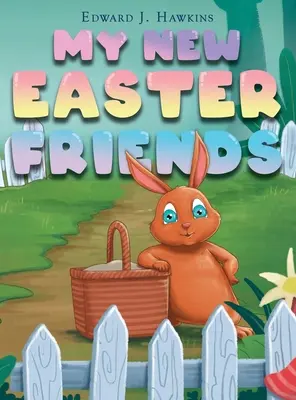 Noii mei prieteni de Paște - My New Easter Friends